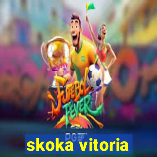 skoka vitoria